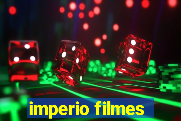 imperio filmes